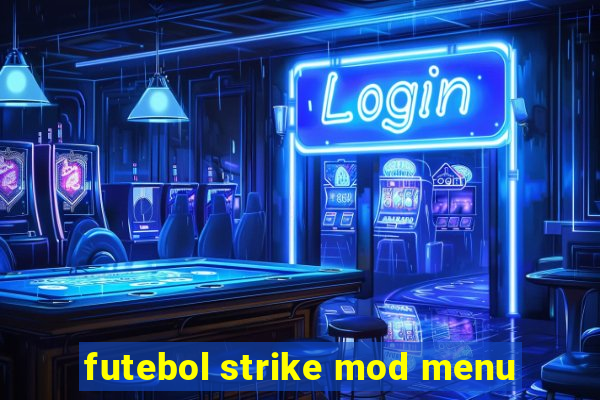 futebol strike mod menu